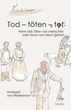 Tod – töten – tot von von Wietersheim,  Annegret