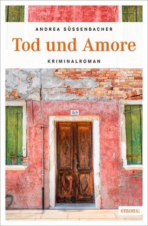 Tod und Amore von Süssenbacher,  Andrea