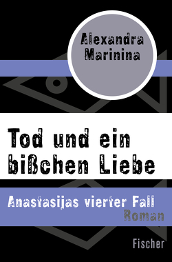 Tod und ein bißchen Liebe von Marinina,  Alexandra, Wodin,  Natascha