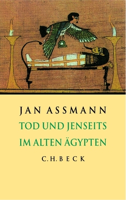 Tod und Jenseits im alten Ägypten von Assmann,  Jan