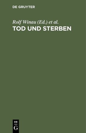 Tod und Sterben von Adler,  Meinhard, Rosemeier,  Hans Peter, Winau,  Rolf, Zink,  Jörg