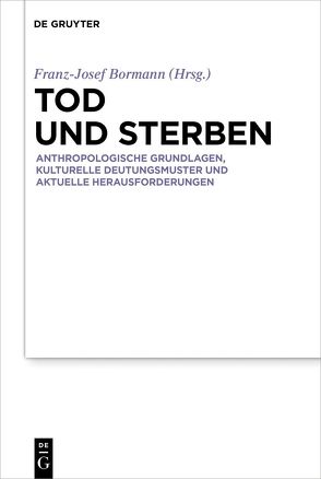 Tod und Sterben von Bormann,  Franz-Josef