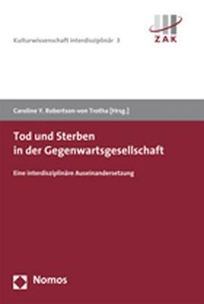 Tod und Sterben in der Gegenwartsgesellschaft von Robertson-von Trotha,  Caroline Y