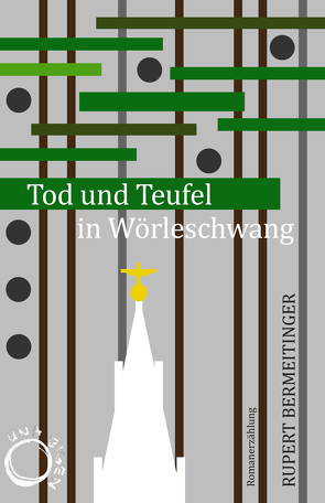 Tod und Teufel in Wörleschwang von Bermeitinger,  Rupert