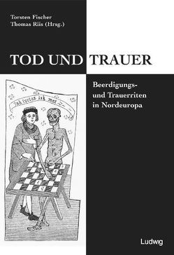 Tod und Trauer. von Fischer,  Torsten, Gerber,  Stefanie, Macinnes,  Allan, Riis,  Thomas, Viba,  Solvita