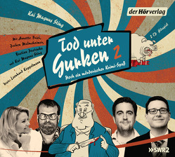 Tod unter Gurken 2 von Frier,  Annette, Koppelmann,  Leonhard, Malmsheimer,  Jochen, Pastewka,  Bastian, Sting,  Kai Magnus