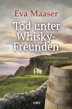 Tod unter Whisky-Freunden von Maaser,  Eva