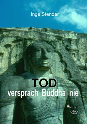 Tod versprach Buddha nie – Großdruck von Stender,  Inge