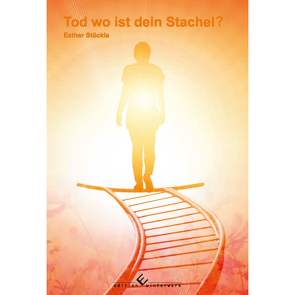 Tod wo ist dein Stachel? von Stöckle,  Esther