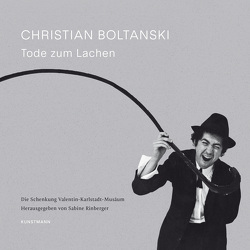 Tode zum Lachen von Boltanski,  Christian, Rinberger,  Sabine