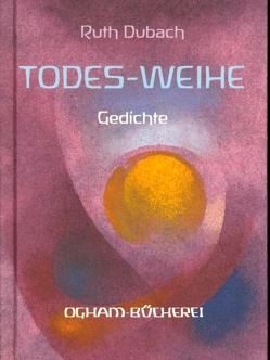 Todes-Weihe von Dubach,  Ruth