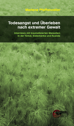 Todesangst und Überleben nach extremer Gewalt von Pfaffenzeller,  Marlene