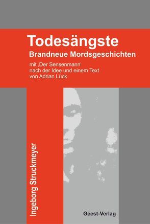 Todesängste von Struckmeyer,  Ingeborg