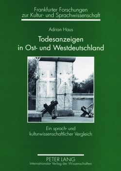 Todesanzeigen in Ost- und Westdeutschland von Haus,  Adrian