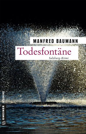 Todesfontäne von Baumann,  Manfred