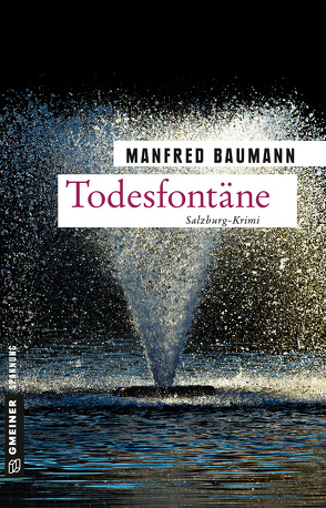 Todesfontäne von Baumann,  Manfred