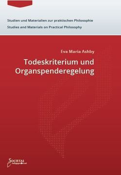 Todeskriterium und Organspenderegelung von Ashby,  Eva Maria