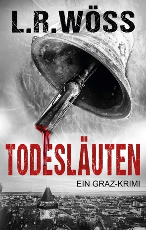 Todesläuten von Wöss,  L. R.