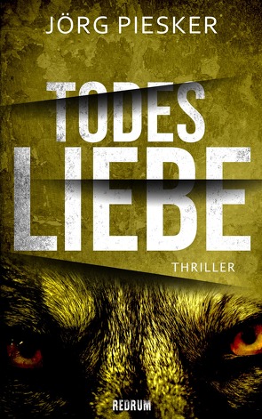 TodesLiebe von Piesker,  Jörg