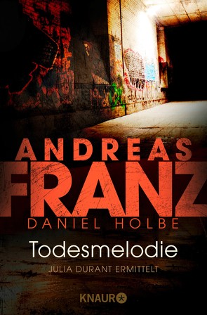 Todesmelodie von Franz,  Andreas, Holbe,  Daniel