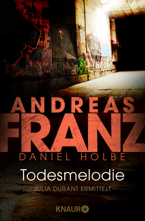 Todesmelodie von Franz,  Andreas, Holbe,  Daniel