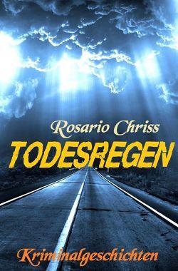 Todesregen von Chriss,  Rosario