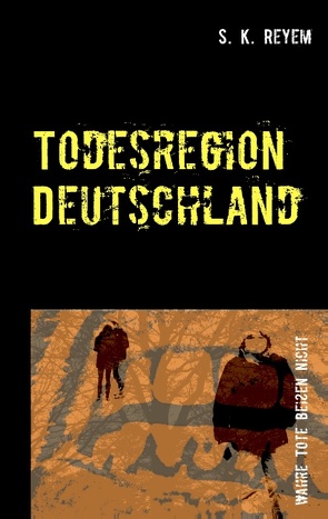 Todesregion Deutschland von Reyem,  S. K.