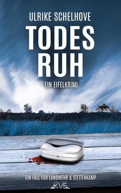 Todesruh – Ein Eifelkrimi von Schelhove,  Ulrike