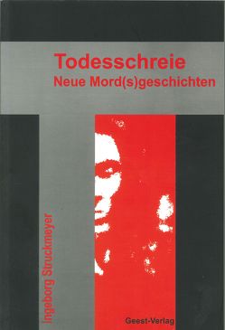Todesschreie von Struckmeyer,  Ingeborg