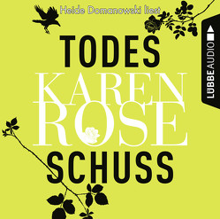 Todesschuss von Domanowski,  Heide, Rose,  Karen