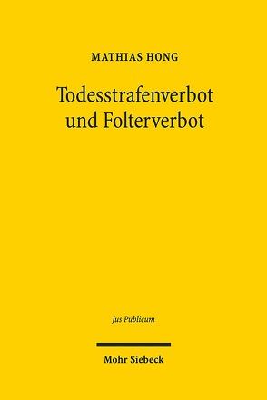 Todesstrafenverbot und Folterverbot von Hong,  Mathias