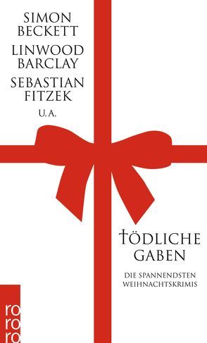 Tödliche Gaben von Ani,  Friedrich, Barclay,  Linwood, Beckett,  Simon, Bonansinga,  Jay, Bottini,  Oliver, Fitzek,  Sebastian, Handels,  Tanja, Heinichen,  Veit, Hesse,  Andree, Jellinghaus,  Silke, Lehtolainen,  Leena, Mayall,  Felicitas, Mooney,  Chris, Naumann,  Katharina, Pepper,  Kate, Rheinholz,  Constanze, Schrey-Vasara,  Gabriele, Windgassen,  Michael