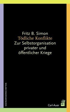 Tödliche Konflikte von Simon,  Fritz B.