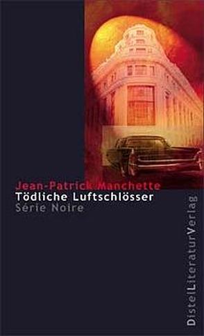 Tödliche Luftschlösser von Linter,  Stefan, Manchette,  Jean P