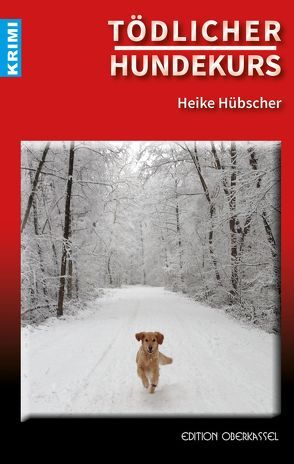 Tödlicher Hundekurs von Hübscher,  Heike