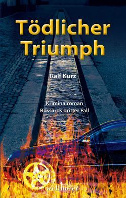 Tödlicher Triumph von Kurz,  Ralf