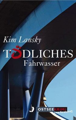 Tödliches Fahrwasser von Lansky,  Kim