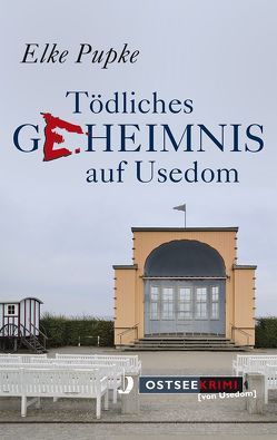 Tödliches Geheimnis auf Usedom von Pupke,  Elke