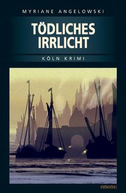 Tödliches Irrlicht von Angelowski,  Myriane