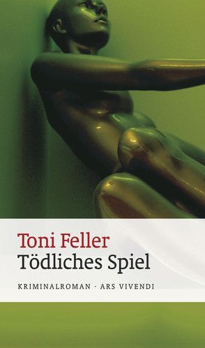 Tödliches Spiel von Feller,  Toni