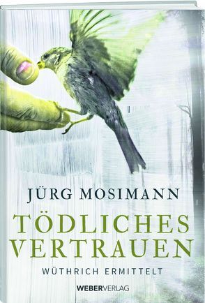 Tödliches Vertrauen von Mosimann,  Jürg