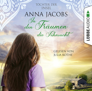 Töchter der Insel – In den Träumen die Sehnsucht von Jacobs,  Anna, Kothe,  Julia, Rall,  Freya