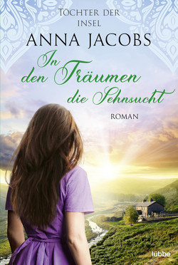 Töchter der Insel – In den Träumen die Sehnsucht von Jacobs,  Anna, Rall,  Freya