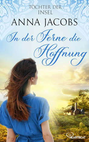 Töchter der Insel – In der Ferne die Hoffnung von Jacobs,  Anna, Rall,  Freya