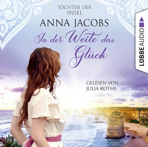 Töchter der Insel – In der Weite das Glück von Jacobs,  Anna, Kothe,  Julia, Rall,  Freya