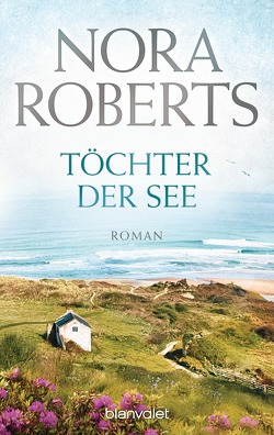 Töchter der See von Hege,  Uta, Roberts,  Nora