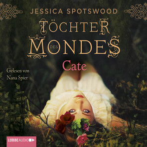 Töchter des Mondes – Cate von Spier,  Nana, Spotswood,  Jessica