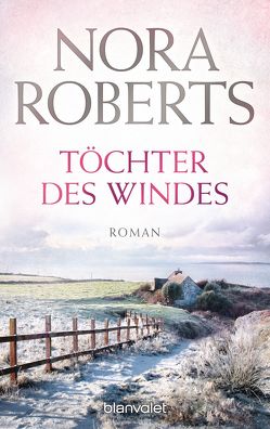 Töchter des Windes von Hege,  Uta, Roberts,  Nora