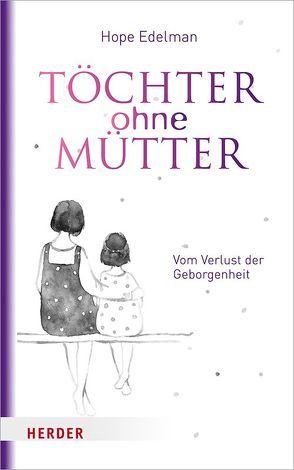 Töchter ohne Mütter von Edelman,  Hope, Höbel,  Susanne