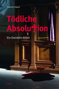 Tödliche Absolution von Zoppel,  Guntram